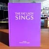 The Fat Lady Sings