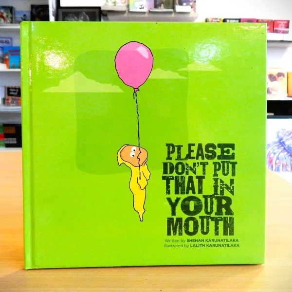 Please Don't Put That In Your Mouth