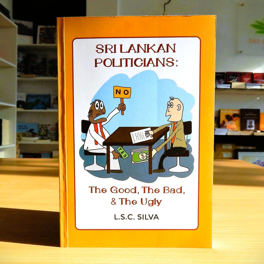 Sri Lankan Politicians The Good The Bad And The Ugly Jam Fruit Tree Publications 1381