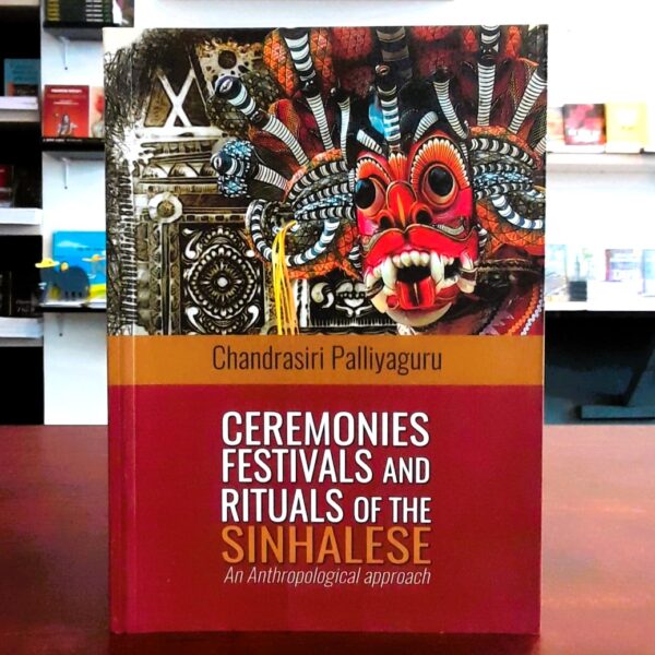 Ceremonies, Festivals and Rituals of the Sinhalese -