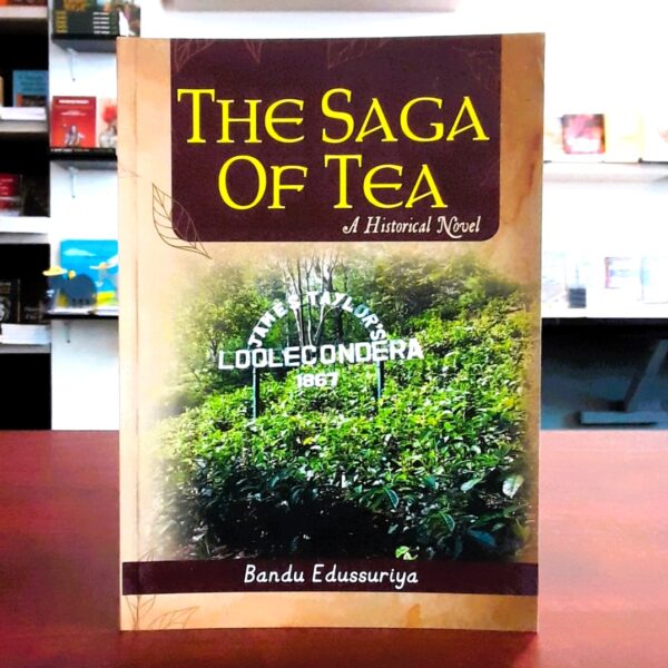 The Saga of Tea: A Historical Novel -