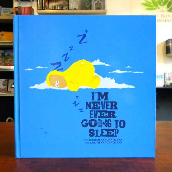 I'm Never Ever Going To Sleep -