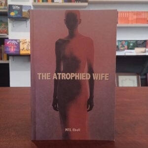 The Atrophied Wife